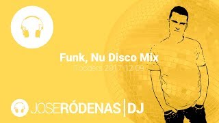 Funk amp Nu Disco Mix  Sesión Funk amp NuDisco · Fooders  Jose Ródenas DJ 20171209 [upl. by Esilana]