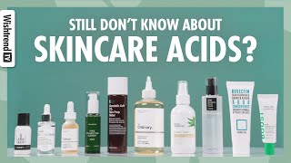 Which Acid Do I Need For Skin Top 7 Acids In Your Skincare Routine [upl. by Kamin313]