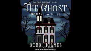 The Ghost of Marlow House Haunting Danielle Series Book 1 [upl. by Clellan]