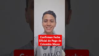 Confirman fecha Oficial de Pago de Colombia Mayor Nómina de noviembre [upl. by Filippo]