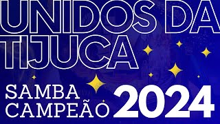 UNIDOS DA TIJUCA 2024 SAMBA CAMPEÃO Com Letra Simultânea [upl. by Luz661]