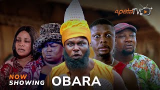 Obara Latest Yoruba Movie 2024 Drama  Kiki Bakare  Rotimi SalamiMimisola Daniels Sanyeri [upl. by Tolecnal175]