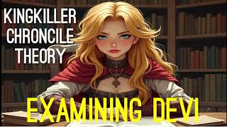 Kingkiller Chronicle Theory Examining Devi [upl. by Alieka]