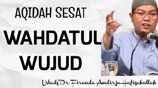 AQIDAH SESAT WAHDATUL WUJUD Nasehat Ustadz Firanda Andirja Hafizahullah ustadzfirandaandirja [upl. by Yule]