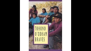 Tohono OOdham Braves 0020 [upl. by Gurney]