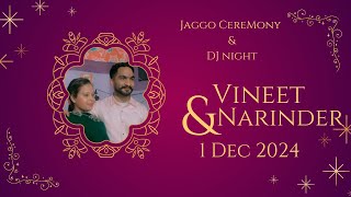 🔴 LIVE  JAGGO CEREMONY amp DJ NIGHT  VINEET MEHRA❤️ NARINDER KAUR 4K ULTRA HD  01 DEC 2024 [upl. by Idonna]