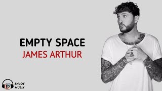 James Arthur  Empty Space Lirik dan Terjemahan [upl. by Nitreb]