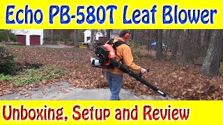 Echo PB580T Leaf Blower Unboxing Setup and Review [upl. by Dahij]