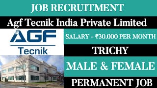 AGF Tecnik India Pvt Ltd Job VacancyMale amp FemaleTamilnadu JobsMnc JobsPermanent Jobs [upl. by Rudolph329]