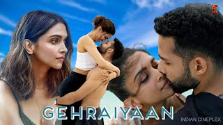 Gehraiyaan Full Movie  Deepika Padukone  Siddhant Chaturvedi  Ananya Pandey  Review amp Facts HD [upl. by Eemla]