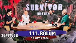 Survivor Ekstra 111 Bölüm  15 Mayıs 2024 SurvivorEkstra [upl. by Danielson]