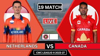 Netherlands vs Canada 19th ODI Match Live Scores  NED vs CAN Live Commentary [upl. by Ysiad]