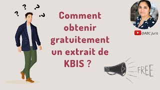 👩🏽‍💼 Comment obtenir GRATUITEMENT un extrait de KBIS pour les entrepreneurs 2021  monidenumfr [upl. by Diego]