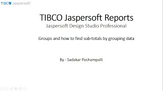 021  BI  Jaspersoft Reports  Groups amp find subtotals by grouping data in Jasper Design Studio [upl. by Galloway]