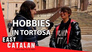 What are your hobbies  in Tortosa  Easy Catalan 4 [upl. by Wolfie]