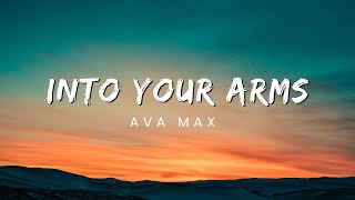 Ava Max  Into Your Arms Lyrics [upl. by Asirrak785]