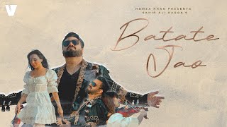 Batate Jao Official Video  Sahir Ali Bagga [upl. by Ardnahs]