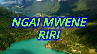 NGAI MWENE RIRI WORSHIP MEDLEY LYRICS VIDEO [upl. by Barbabas246]