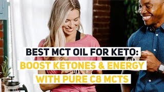 Best MCT Oil for Keto Boost Ketones amp Energy with Pure C8 MCTs [upl. by Neelrahs]