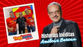 HISTORIA DE AMILCAR BOSCAN  Los Durísimos de Tropicana 🎼 [upl. by Elleon989]