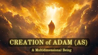 The Story of Adam AS Creation Exile and the Multiverse of Dimensions [upl. by Raskin]