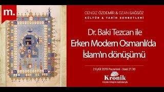 Kültür amp Tarih Sohbetleri Erken Modern Osmanlı’da İslam’ın Dönüşümü [upl. by Ennelram479]