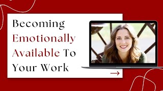 Becoming Emotionally Available To Your Work Focus On The Readers Who Need Your Story [upl. by Carmena796]