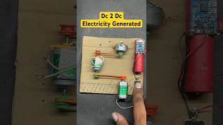 Dc 2 Dc Electricity Generator  youtubeshorts experiment [upl. by Ocin]