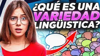 🌎🗣️ Variedades Lingüísticas  Significado y ¡Descubre la Riqueza de la Diversidad Lingüística 📚🌟 [upl. by Styles]