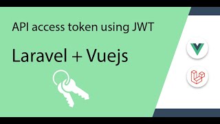 How to create an API access token in Laravel and Vuejs using JWT Json Web Token 1 [upl. by Fang]