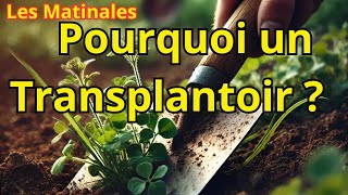 Pourquoi le Transplantoir Est Indispensable pour Vos Jeunes Plants [upl. by Blakely503]