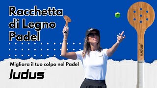 Racchetta di Legno Padel Ludus Perfeziona la tua tecnica precisione nel padel con la Pala di legno [upl. by Cawley]