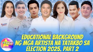 Educational Background ng mga Artista na Tatakbo sa Election 2025 Part 2 [upl. by Alesi]