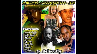 Dancehall amp Riddim Mix 20002015 Vybz Kartel Mavado Popcaan amp More [upl. by Essilec]