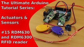 RFID Readers RDM6300 and RDM630 ArduinoTutorial  UATS AampS 15 [upl. by Thamora]