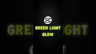 Green Light Glow  Tutorial in Capcut  viralshort viral [upl. by Shuping182]