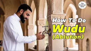 How To Perform Wudu Ablution [upl. by Airec594]