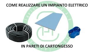 Come Realizzare un Impianto Elettrico in Pareti di Cartongesso [upl. by Nedearb]