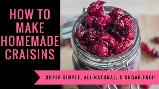 How To Make Homemade Craisins [upl. by Einnaffit]