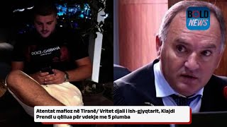 Atentat mafioz në Tiranë Vritet djali i ishgjyqtarit Klajdi Prendi u qëllua për vdekje me 5 plumba [upl. by Ignacio]