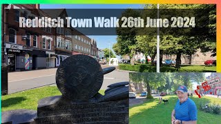 Redditch Town walk 26th June 2024 [upl. by Jallier]