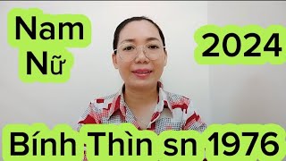 tuổi Bính Thìn sn 1976 nam nữ xem năm 2024 ra sao [upl. by Eniowtna]