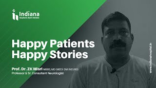 HAPPY PATIENTS  HAPPY STORIES  Prof Dr ZK MISRI  NEUROLOGIST  INDIANA HOSPITAL  MANGALURU [upl. by Fanny]