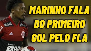 MARINHO FALA SOBRE ESTREIA COM GOL PELO FLAMENGO [upl. by Sofia841]