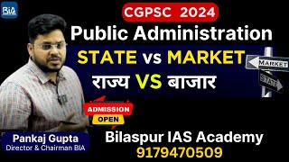 CGPSC MAINS 2023  MAINS SPECIAL CLASS  राज्य VS बाजार  STATE VS MARKET  PubAd [upl. by Yramesor]