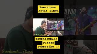 Anuvanuvu Song Keyboard Notes On Piano anuvanuvu arjitsingh piano cover subscribe sreevishnu [upl. by Scholem]