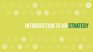 Introduction to Human Resource Strategy [upl. by Ecirtnahc]