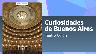 El Teatro Colón Un Ícono de Buenos Aires  Lic Jorge Rigueiro García [upl. by Osman]