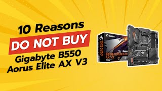 DONT BUY Gigabyte B550 Aorus Elite AX V3 Before Watching THIS 🚫💻 [upl. by Miki]