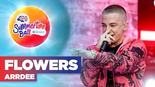 Arrdee  Flowers Live at Capitals Summertime Ball 2022  Capital [upl. by Pollerd]